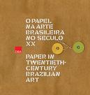 Livro - O papel na Arte Brasileira no Século XX Livro - O papel na Arte Brasileira no Século XX