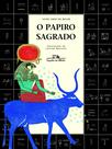 Livro - O papiro sagrado Livro - O papiro sagrado