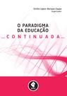 Livro - O Paradigma da Educação Continuada Livro - O Paradigma da Educação Continuada