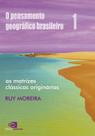 Livro - O pensamento geográfico brasileiro – vol. I