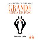 Livro - O pequeno livro para uma grande perda de peso Livro - O pequeno livro para uma grande perda de peso