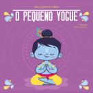 Livro - O Pequeno Yogue Livro - O Pequeno Yogue