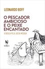 Livro - O pescador ambicioso e o peixe encantado