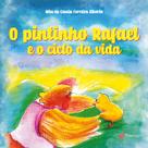Livro - O pintinho Rafael e o ciclo da vida