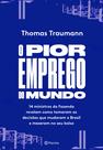 Livro - O pior emprego do mundo Livro - O pior emprego do mundo