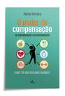 Livro - O Poder da Compensação Livro - O Poder da Compensação