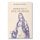 Livro O poder das 3 Ave Marias - Ricardo Pio Maria