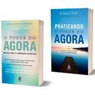 Livro O Poder do Agora + Praticando o Poder do Agora - Eckhart Tolle