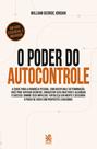 Livro - O Poder do Autocontrole: A Chave para a Grandeza Pessoal
