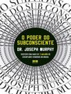 Livro - O poder do subconsciente Livro - O poder do subconsciente