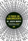 Livro O Poder do Subconsciente Joseph Murphy