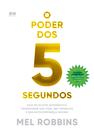 Livro - O poder dos 5 segundos Livro - O poder dos 5 segundos