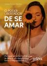 Livro - O poder libertador de se amar