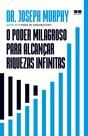 Livro - O poder milagroso para alcançar riquezas infinitas