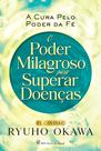 Livro - O Poder Milagroso para Superar Doenças