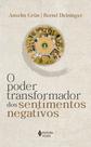 Livro - O poder transformador dos sentimentos negativos