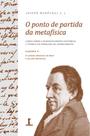 Livro - O ponto de partida da metafísica - Caderno 4: O sistema idealista em Kant e nos pós-kantianos