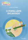 Livro - O porta-lápis encantado Livro - O porta-lápis encantado