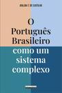Livro - O PORTUGUÊS BRASILEIRO COMO UM SISTEMA COMPLEXO Livro - O PORTUGUÊS BRASILEIRO COMO UM SISTEMA COMPLEXO
