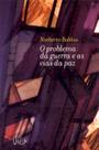 Livro - O problema da guerra e as vias da paz