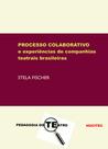 Livro - O processo colaborativo e experiências de companhias teatrais brasileiras