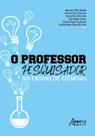 Livro - O professor-pesquisador no ensino de ciências