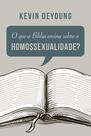 Livro - O que a Bíblia ensina sobre a homossexualidade? Livro - O que a Bíblia ensina sobre a homossexualidade?