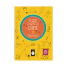 Livro - O Que a Gente Come: Histórias e Receitas do que Aparece no Seu Prato - Com 16 receitas deliciosas para você fazer! Livro - O Que a Gente Come: Histórias e Receitas do que Aparece no Seu Prato - Com 16 receitas deliciosas para você fazer!