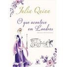Livro - O que acontece em Londres (Trilogia Bevelstoke – Livro 2)