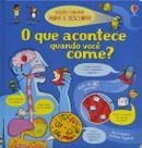 Livro - O que acontece quando você come?: abra e descubra