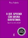 Livro - O que aprendi com Bruna Surfistinha