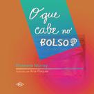 Livro - O que cabe no bolso