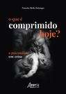 Livro - O que é comprimido hoje?: a psicanálise em crise