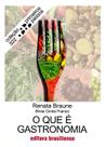 Livro - O que é gastronomia Livro - O que é gastronomia