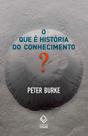 Livro - O que é história do conhecimento? Livro - O que é história do conhecimento?