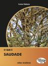 Livro - O que é saudade Livro - O que é saudade
