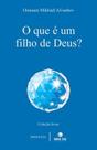 Livro - O que é um filho de Deus? Livro - O que é um filho de Deus?