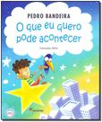 Livro - O que eu quero pode acontecer Livro - O que eu quero pode acontecer