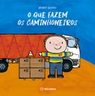 Livro - O que fazem os caminhoneiros Livro - O que fazem os caminhoneiros