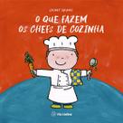 Livro - O que fazem os chefs de cozinha Livro - O que fazem os chefs de cozinha