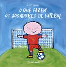Livro - O que fazem os jogadores de futebol
