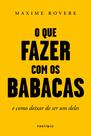 Livro - O que fazer com os babacas