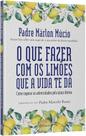 Livro O que Fazer Com os Limões que a Vida te Dá