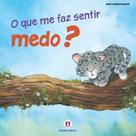 Livro - O que me faz sentir medo? Livro - O que me faz sentir medo?