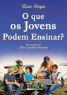 Livro - O que os jovens podem ensinar Livro - O que os jovens podem ensinar