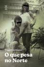 Livro - O que pesa no Norte Livro - O que pesa no Norte