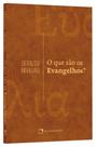 Livro - O que são os Evangelhos?