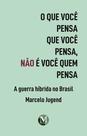Livro - O que você pensa que você pensa, não é você quem pensa