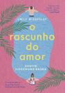 Livro - O rascunho do amor Livro - O rascunho do amor