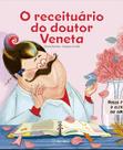 Livro - O receituário do doutor Veneta